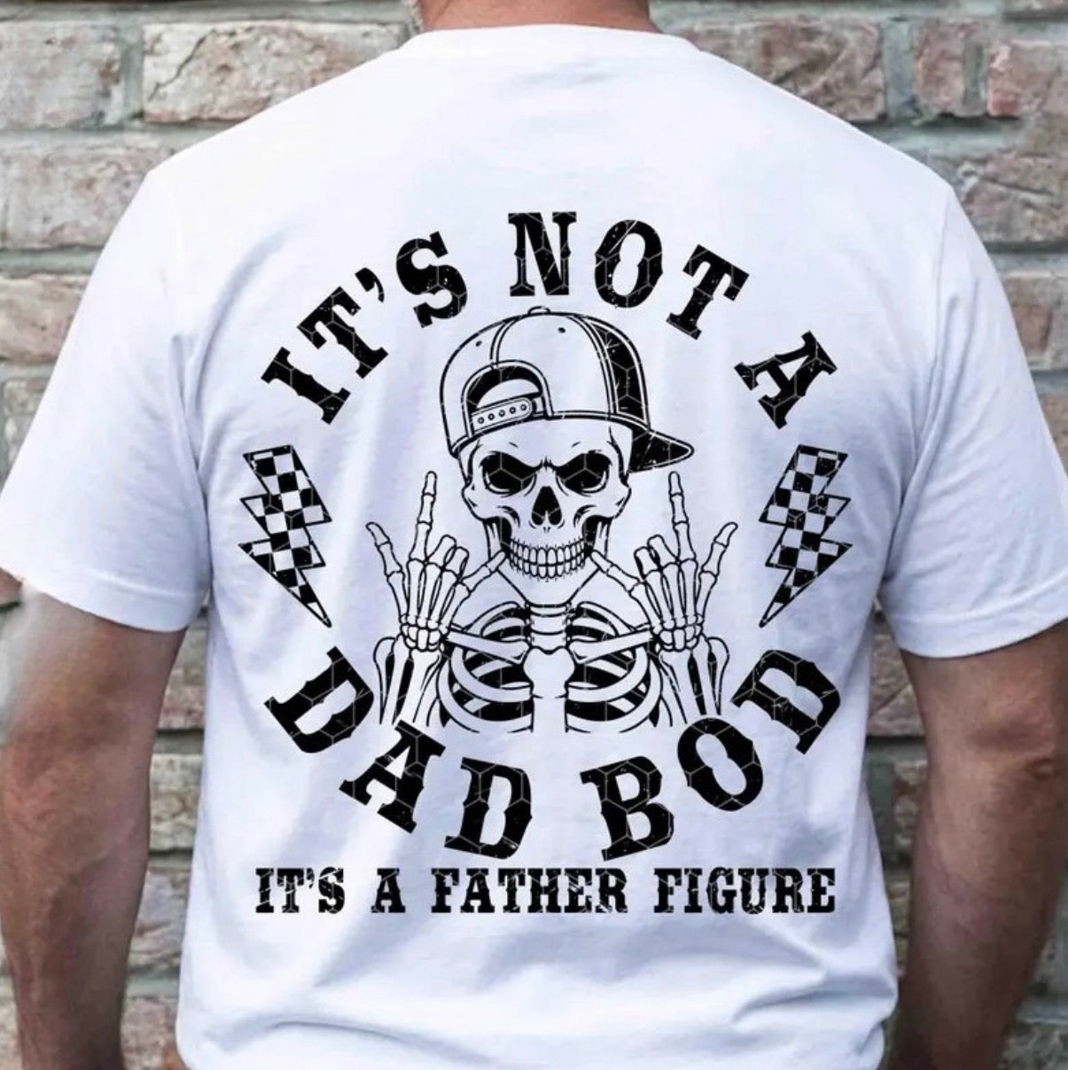 It’s not a dad bod it’s a father figure (Tee shirt, crewneck or hoodie)