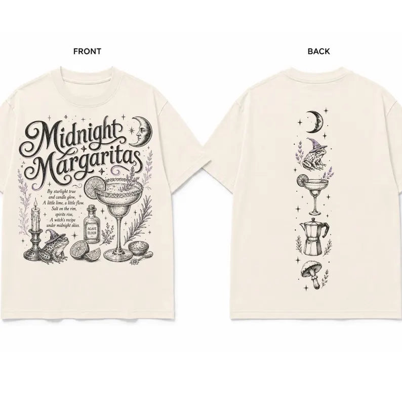 Midnight margaritas (tee shirt, crewneck or hoodie)