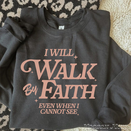 I will walk by faith black and tan (tee, crewneck & hoodie)