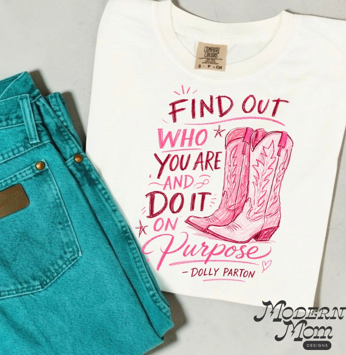 Dolly “find out who you are and do it on purpose” (tee shirt or crewneck)