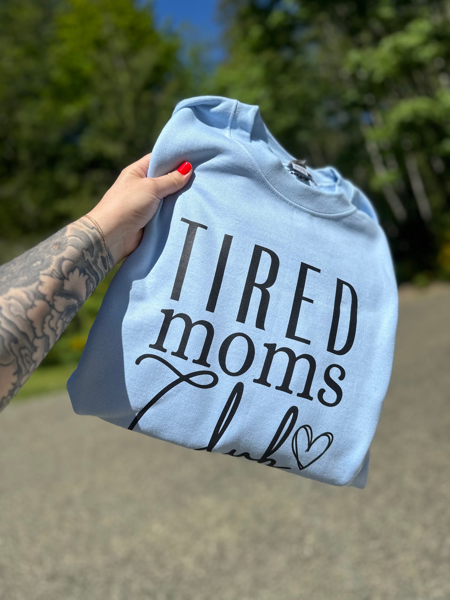 Tired moms club Crewneck