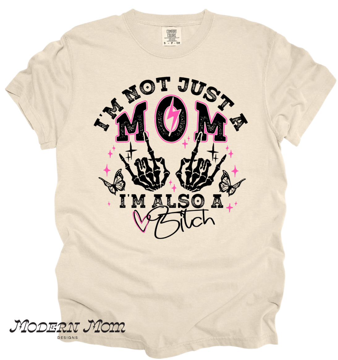 I’m not just a mom I’m also a bitch