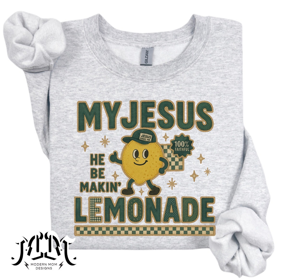 My Jesus he be makin lemonade(tee, crewneck or hoodie)