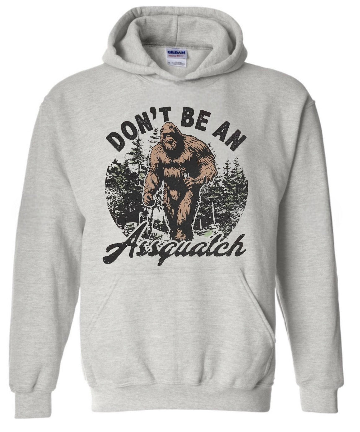 Don’t be an assquatch (tee or hoodie)