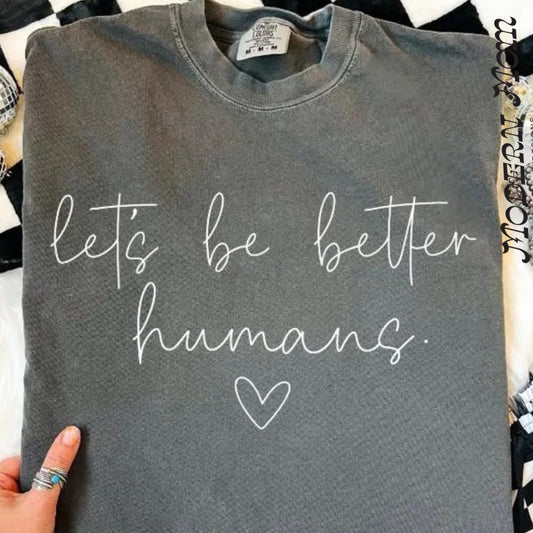 Let’s be better humans