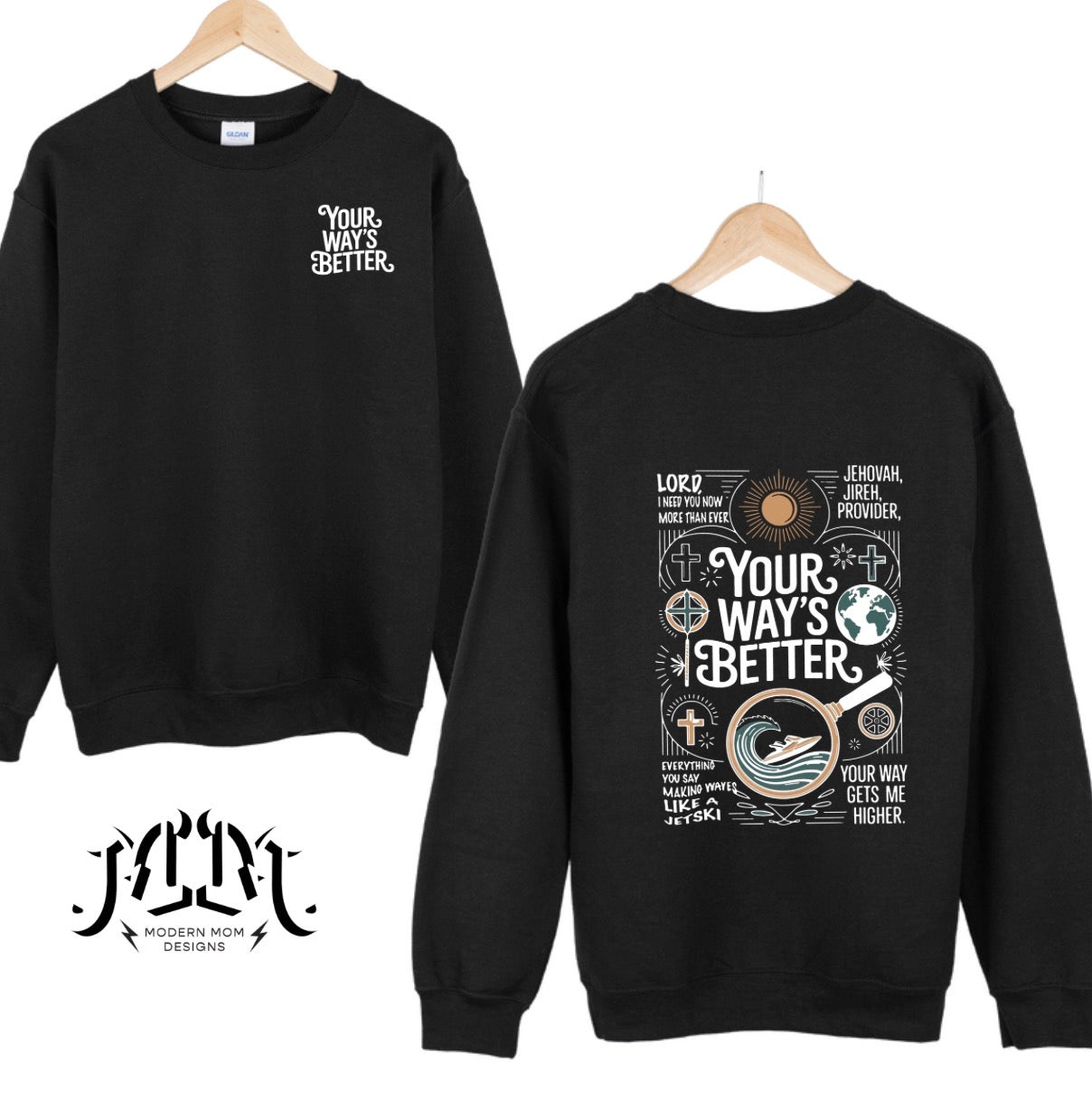 Your ways better (tee, crewneck or hoodie)