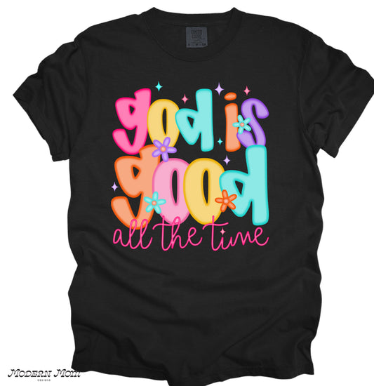 God is good all the time neon-  tee, crewneck or hoodie