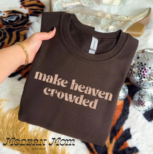 Make heaven crowded