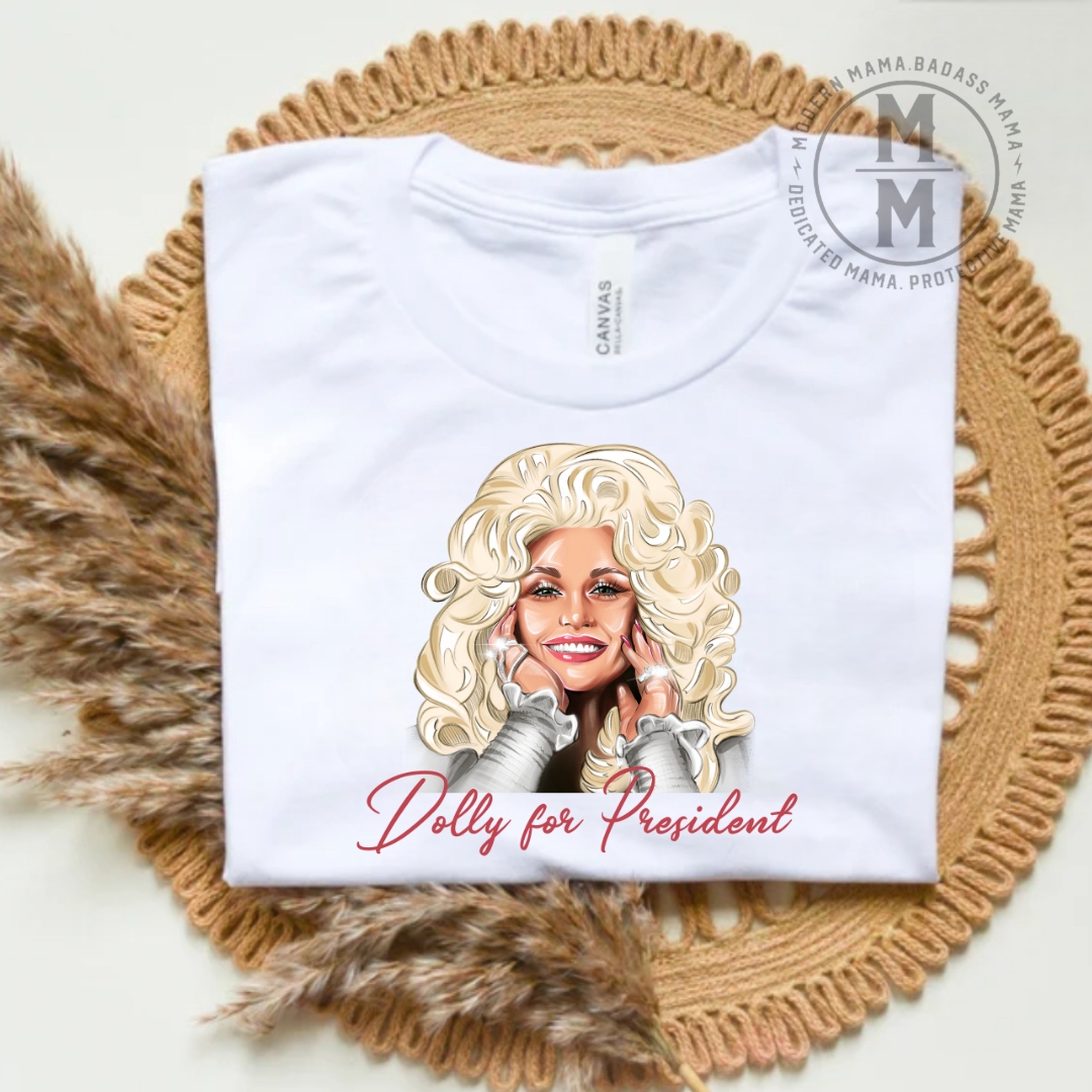Dolly for president (tee, crewneck, or hoodie)
