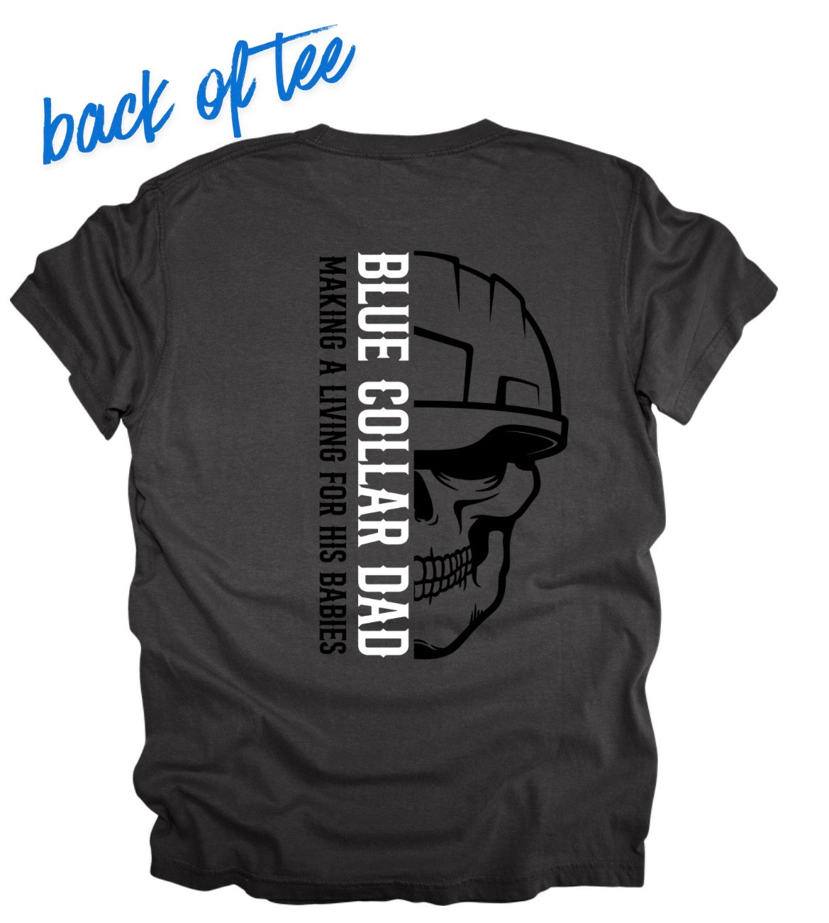 Blue collar dad (tee or hoodie)