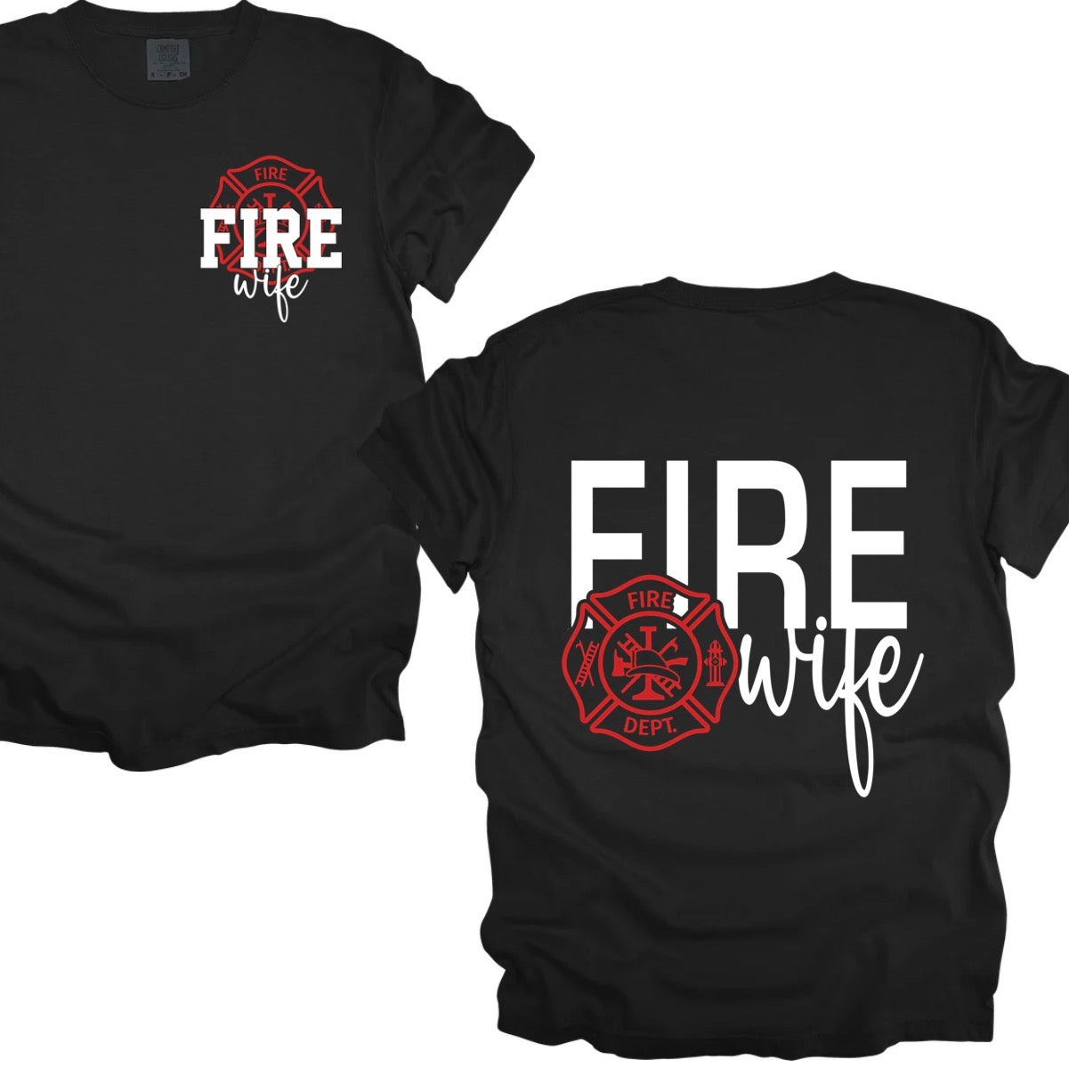 Fire wife (tee shirt, hoodie or crewneck)