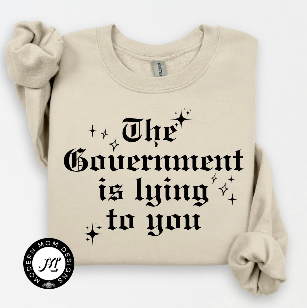 The government is lying to you crewneck