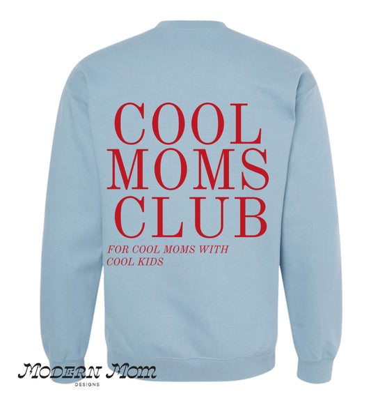 Cool moms club crewneck