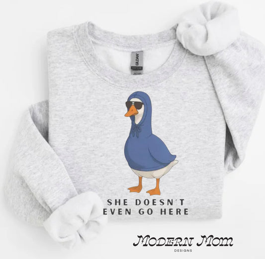 She doesn’t even go here crewneck