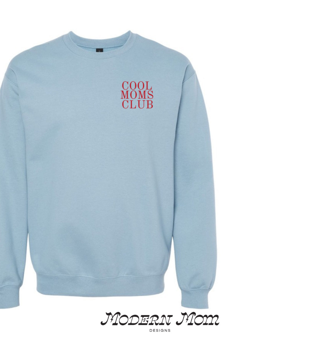 Cool moms club crewneck
