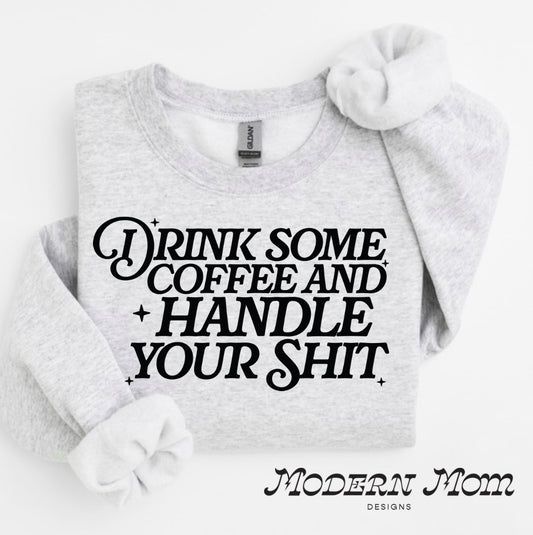 Drink some coffee and handle your shit