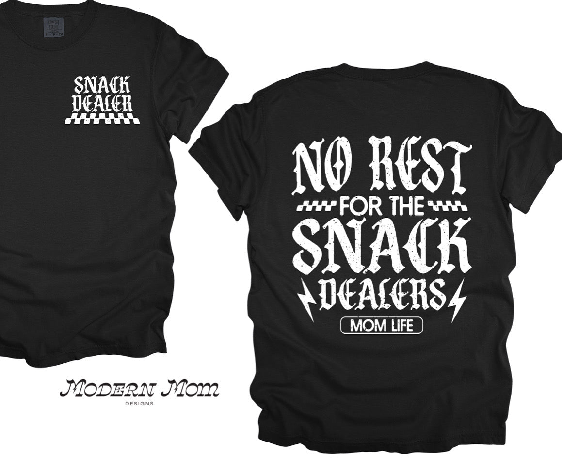 No rest for the snack dealers mom life (tee, crewneck or hoodie)