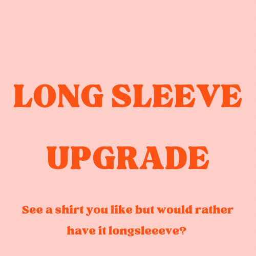 Long sleeve upgrade