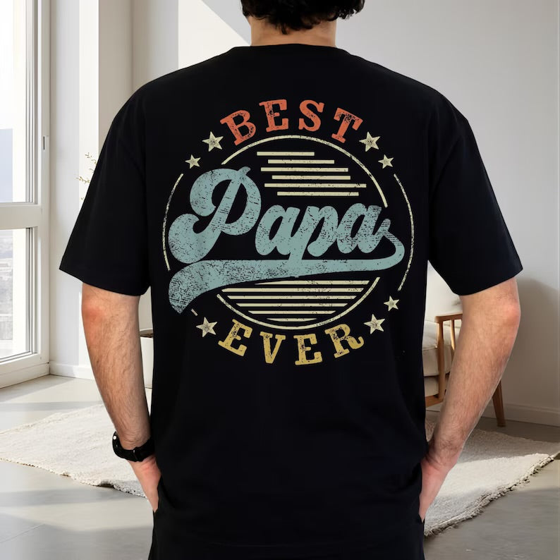 Best papa ever (Tee shirt, crewneck or hoodie)