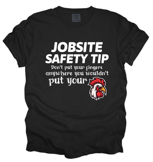 Job site safety tip(tee or hoodie)