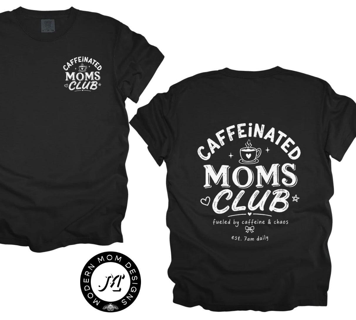 Caffeinated moms club(tank top, tee shirt, crewneck or hoodie)
