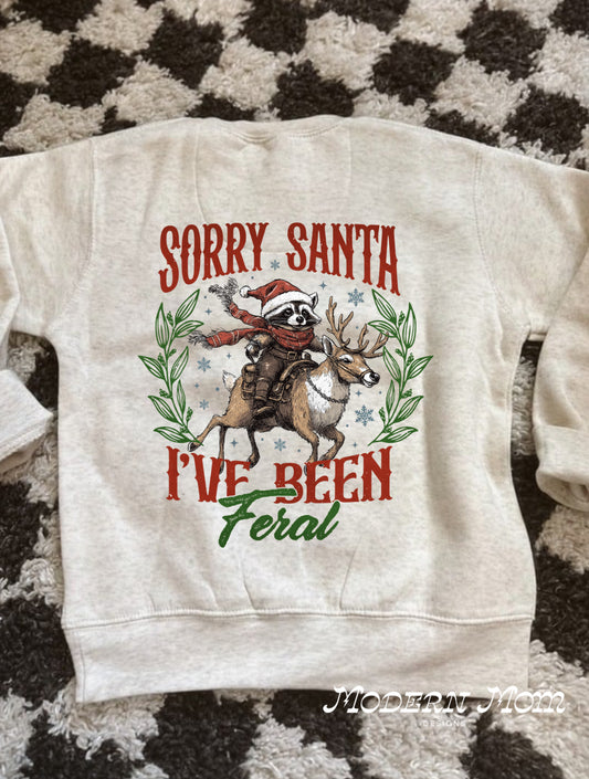 Sorry santa, ive been feral Toddler-Youth (tee, crewneck or hoodie)