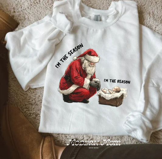 Im the reason. Im the season. (tee or crewneck or hoodie )