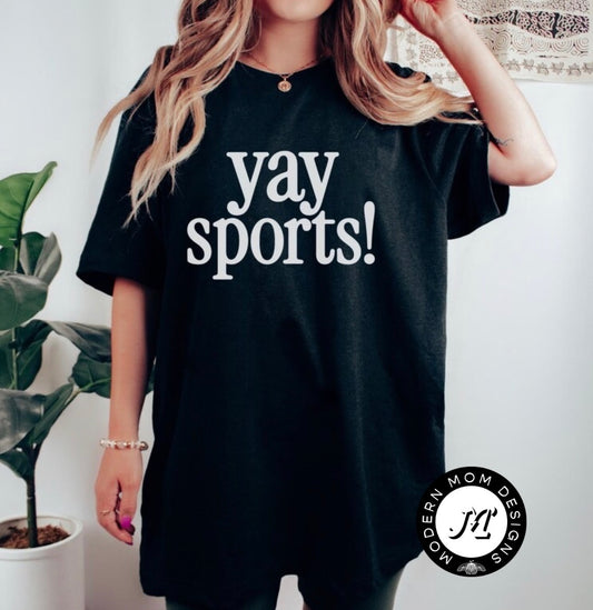 Yay sports! (tee shirt, crewneck or hoodie)