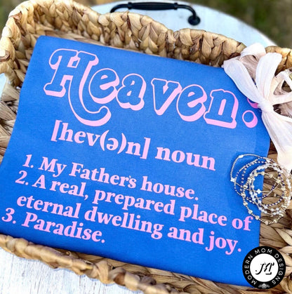 Heaven (tee shirt, crewneck or hoodie)