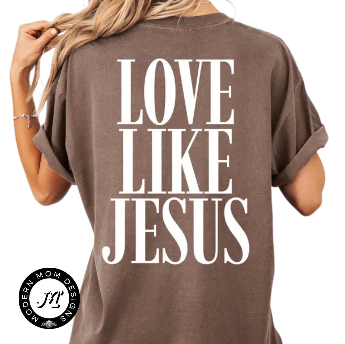 Love like Jesus  (tank top, tee shirt, crewneck or hoodie)