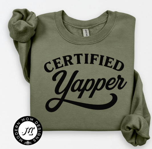 Certified yapper (tee shirt, crewneck or hoodie)