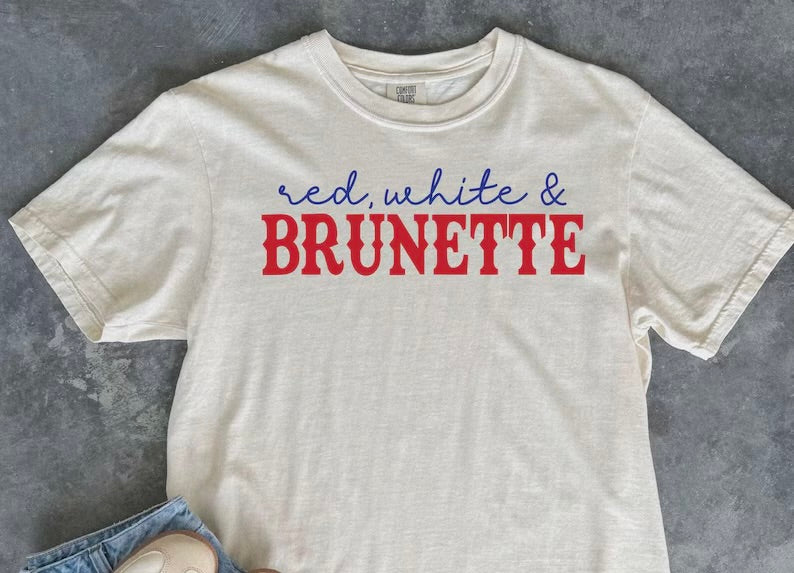 Red, white & brunette (tee shirt, crewneck or hoodie)