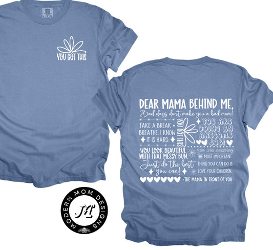 Dear mama behind me: you got this.  (tank top, tee shirt, crewneck or hoodie)