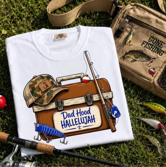 Dad hood hallujah(Tee shirt, crewneck or hoodie)