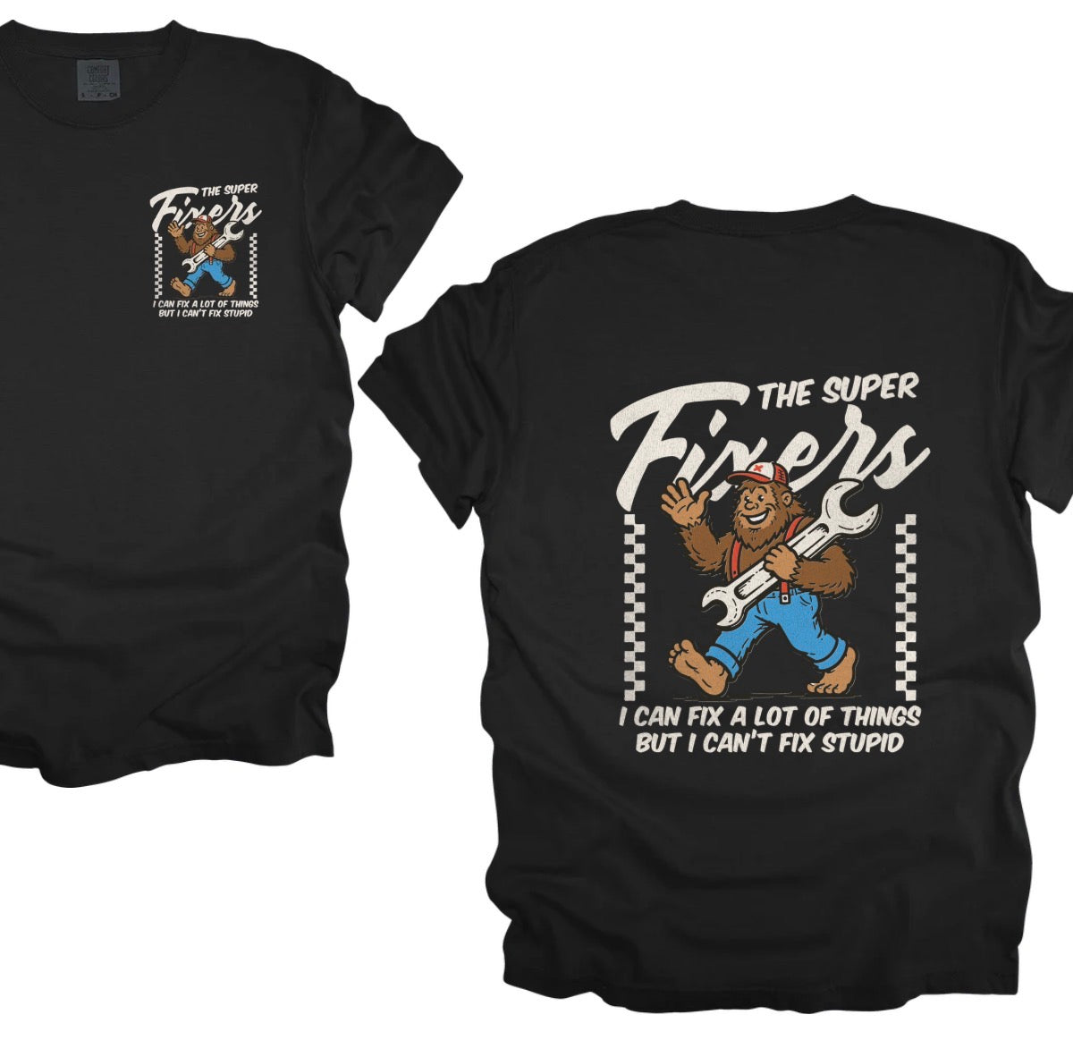 The super fixers (tee shirt, crewneck or hoodie)