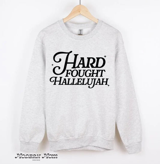 Hard fought hallelujah crewneck