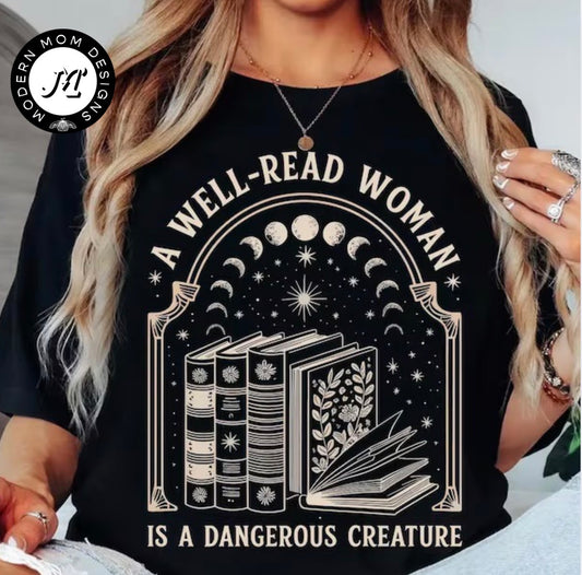 A well rounded woman is a dangerous creature (tee, crewneck or hoodie)