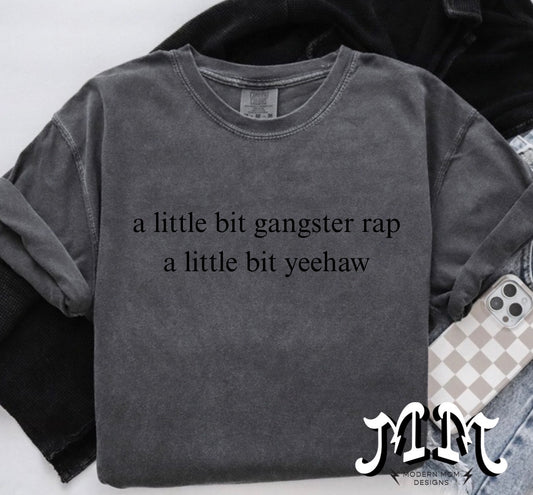 A little bit gangster rap a little bit yeehaw