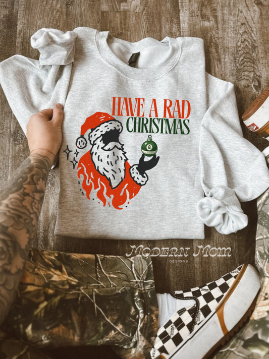 Have a rad Christmas(tee or crewneck)