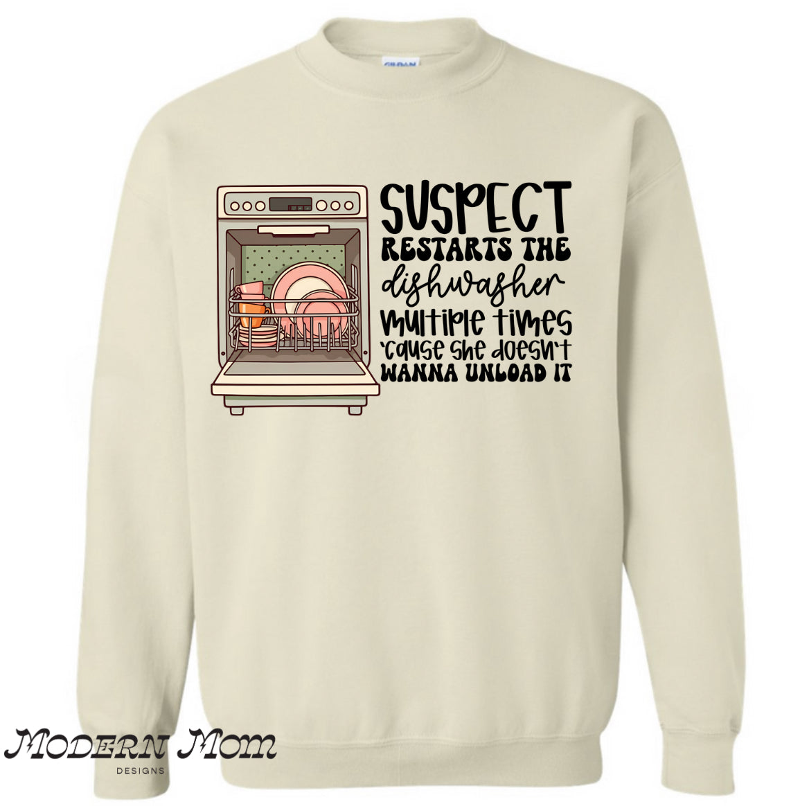 Suspect restarts the dishwasher(tee, crewneck or hoodie )