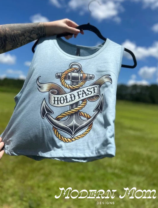 HOLD FAST ANCHOR(tanks, tee, hoodie or crewneck)