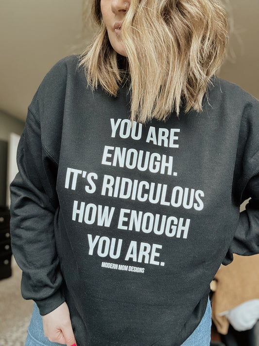 You are enough crewneck