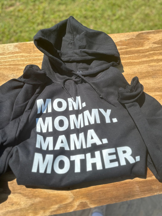 Mom. Mommy. Mama. Mother. OG hoodie