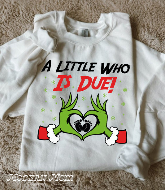 A little who is due(tee or crewneck)