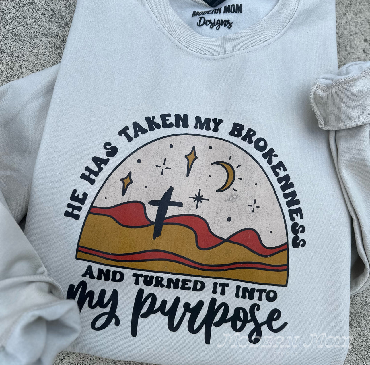 He has taken my brokenness and turned it into my purpose (tee or crewneck)