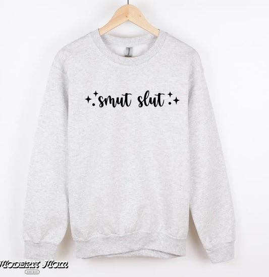 Smut slut basic (tee, crewneck or hoodie )