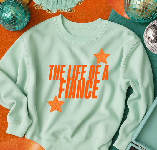 The life of a fiance