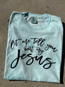 Let me tell you about my Jesus-tee & crewneck