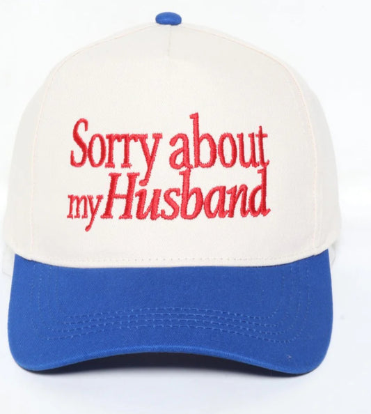 Sorry about my husband