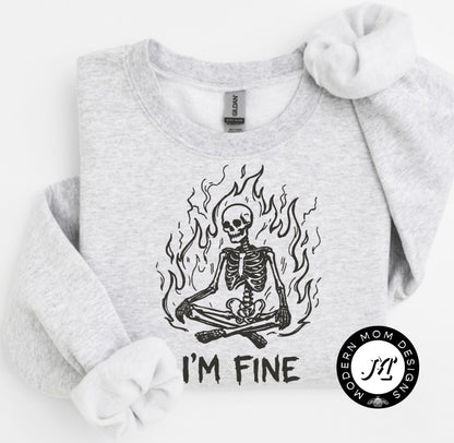 I’m fine (tank top, tee shirt, crewneck or hoodie)